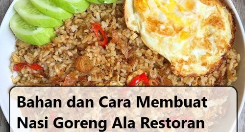 Bahan dan Cara Membuat Nasi Goreng Ala Restoran