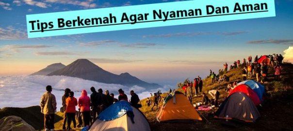 Tips Berkemah Agar Nyaman Dan Aman